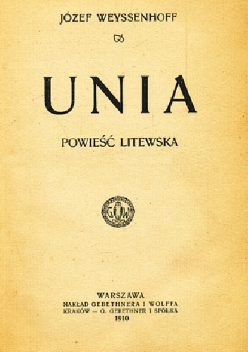 Unia - Powieść litewska - Józef Weyssenhoff