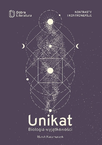 Unikat. Biologia Wyjątkowości - Marek Kaczmarzyk