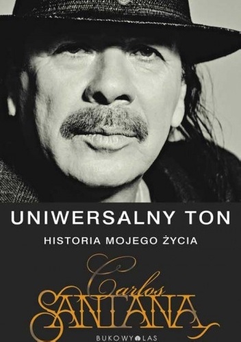Uniwersalny ton. Historia mojego życia - Carlos Santana
