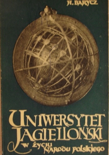 Uniwersytet Jagielloński w życiu narodu polskiego - Henryk Barycz