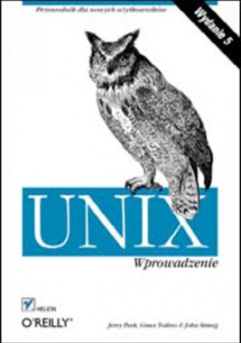 UNIX. Wprowadzenie - Peek Jerry, Todino &John Strang Grace