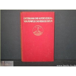 Untergang und Auferstehung von Pompeji und Herculaneum - Egon Caesar Conte Corti