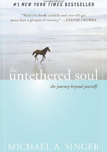 Untethered Soul - Michael Singer