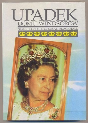 Upadek domu Windsorów - Nigel Blundell