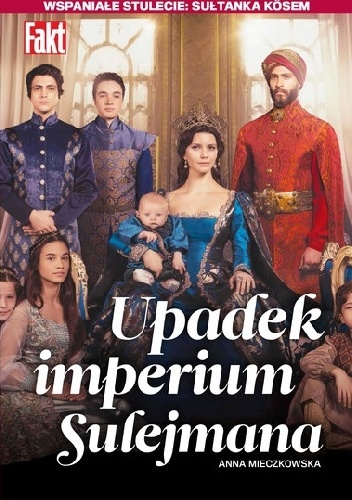 Upadek imperium Sulejmana - Anna Mieczkowska
