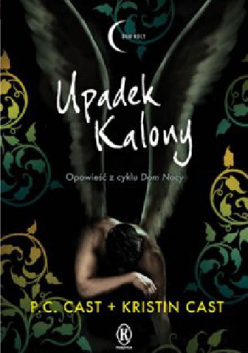 Upadek Kalony - Kristin Cast, Phyllis Christine Cast