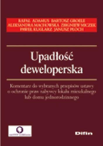 Upadłość deweloperska. Komentarz do wybranych przepisów ustawy
