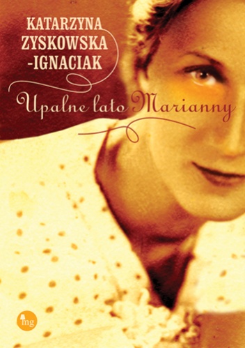 Upalne lato Marianny - Katarzyna Zyskowska
