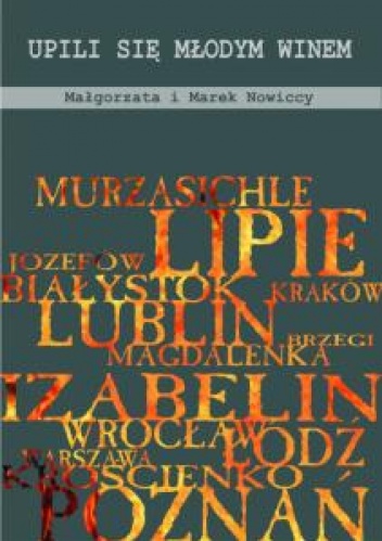 Upili się młodym winem - Małgorzata i Marek Nowiccy