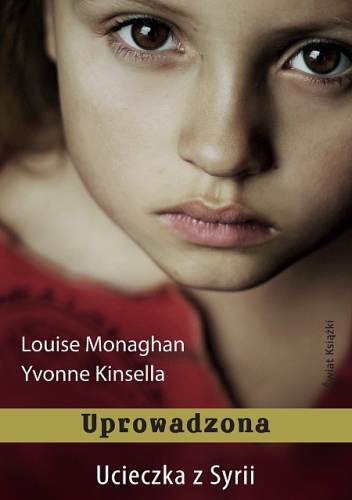 Uprowadzona - Louise Monaghan, Yvonne Kinsella