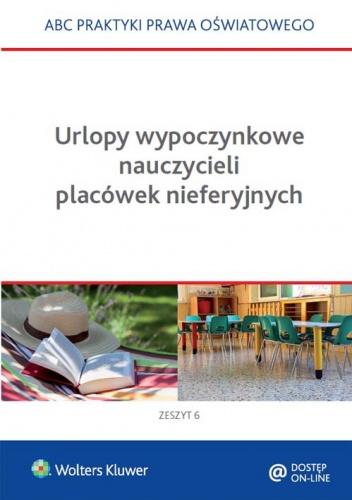 Urlopy wypoczynkowe nauczycieli placówek nieferyjnych. Zeszyt 6 - praca zbiorowa