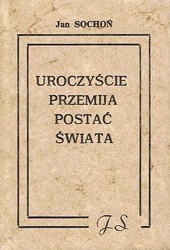 Uroczyście przemija postać świata - Jan Sochoń
