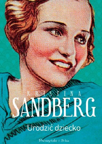 Urodzić dziecko - Kristina Sandberg