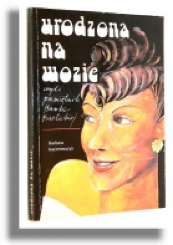 Urodzona na wozie, czyli pamiętnik Hanki Bielickiej - Barbara Kazimierczyk