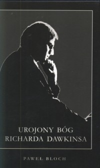 Urojony bóg Richarda Dawkinsa - Paweł Bloch