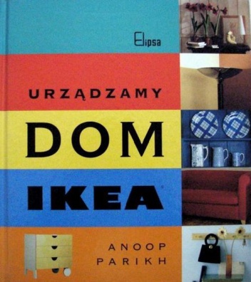 Urządzamy dom IKEA - Anoop Parikh