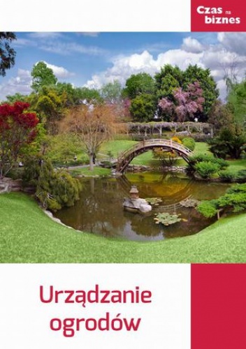 Urządzanie ogrodów - praca zbiorowa