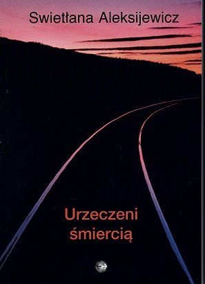Urzeczeni śmiercią - Swietłana Aleksijewicz
