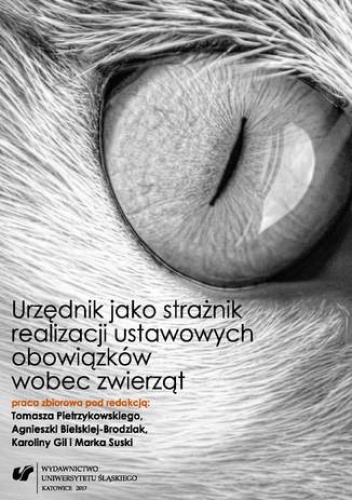 Urzędnik jako strażnik realizacji ustawowych obowiązków wobec zwierząt
