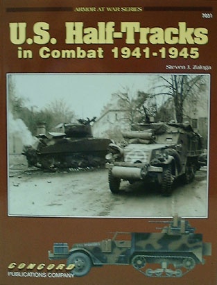 U.S. Half-Tracks in Combat 1941-1945 - Steven J. Zaloga