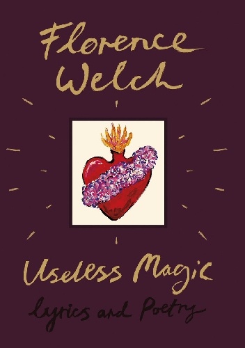 Useless Magic - Florence Welch