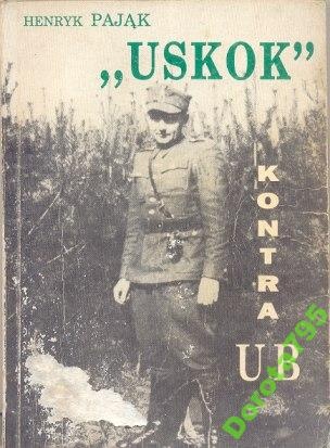 "Uskok" kontra UB - Henryk Pająk