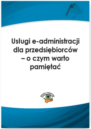 Usługi e-administracji dla przedsiębiorców - o czym warto pamiętać - Kręcisz-Sarna Agnieszka