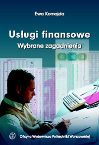 Usługi finansowe. Wybrane zagadnienia. - Ewa Komajda