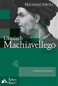 Uśmiech Machiavellego. Biografia - Maurizio Viroli