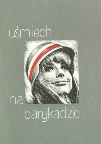 Uśmiech na barykadzie - Halina Cieszkowska