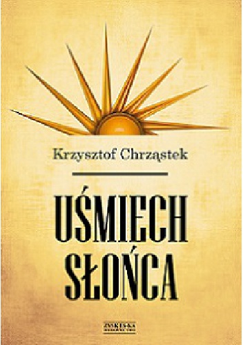 Uśmiech słońca - Krzysztof Chrząstek