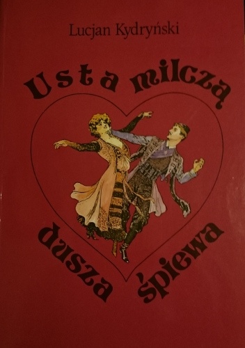 Usta milczą, dusza śpiewa. Opowieść o życiu i twórczości Franciszka Lehára - Lucjan Kydryński
