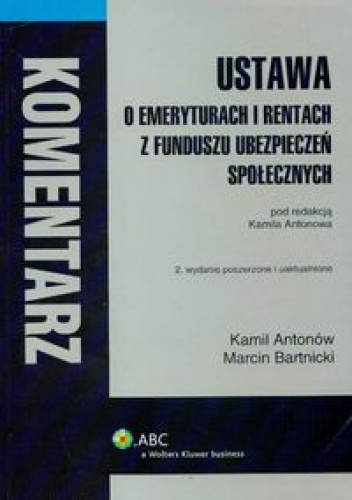 Ustawa o emeryturach i rentach z FUS - Kamil Antonów, Marcin Bartnicki