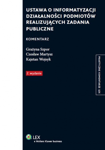Ustawa o informatyzacji działalności podmiotów realizujących zadania publiczne. Komentarz