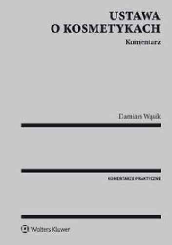 Ustawa o kosmetykach Komentarz - Damian Wąsik