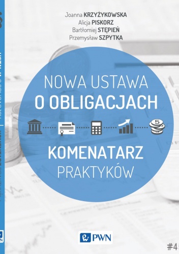 Ustawa o obligacjach. Komentarz praktyków - Alicja Piskorz