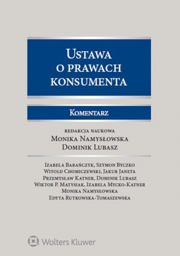 Ustawa o prawach konsumenta. Komentarz - Dominik Lubasz, Monika Namysłowska