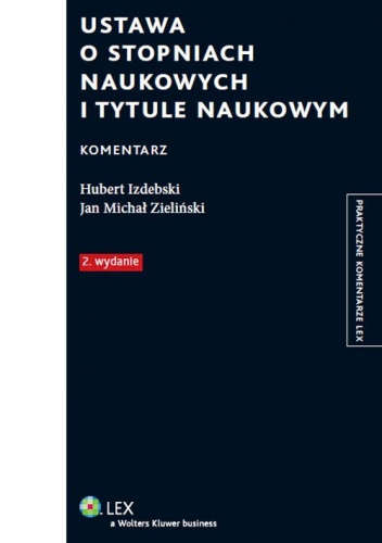 Ustawa o stopniach naukowych i tytule naukowym. Komentarz - Hubert Izdebski, Jan Michał Zieliński