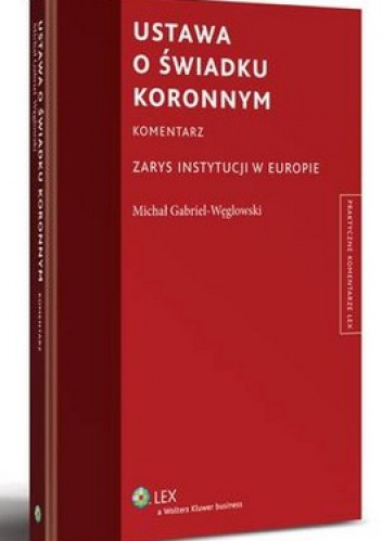 Ustawa o świadku koronnym - Michał Gabriel-Węglowski