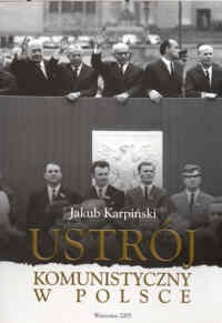 Ustrój komunistyczny w Polsce - Jakub Karpiński