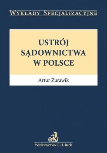 Ustrój sądownictwa w Polsce - Artur Żurawik