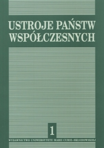 Ustroje państw współczesnych. Tom 1 - Wiesław Skrzydło