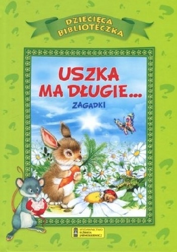 Uszka ma długie... Zagadki - praca zbiorowa