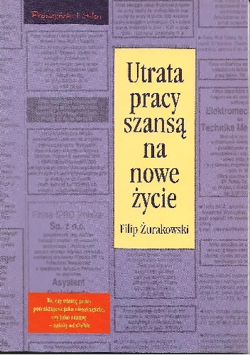 Utrata pracy szansą na nowe życie - Żurakowski Filip