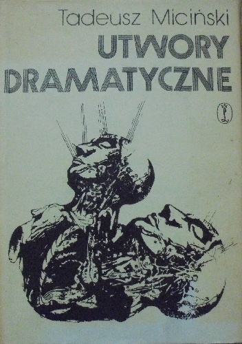 Utwory Dramatyczne. Tom IV - Tadeusz Miciński