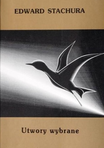 Utwory wybrane - Edward Stachura