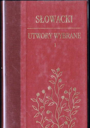Utwory wybrane t. 1 - Juliusz Słowacki