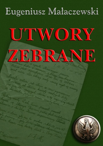 Utwory zebrane - Eugeniusz Małaczewski