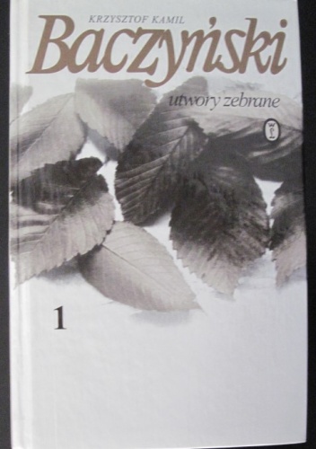 Utwory zebrane t.1 - Krzysztof Kamil Baczyński