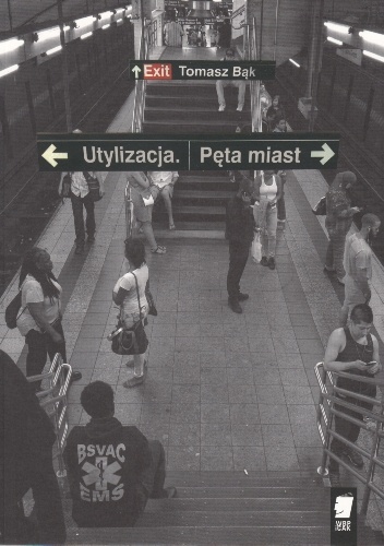 Utylizacja. Pęta miast - Tomasz Bąk